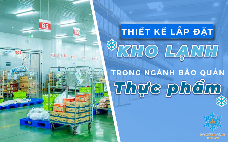 Thiết kế kho lạnh trong ngành thực phẩm
