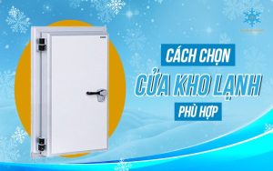 Chọn cửa kho lạnh