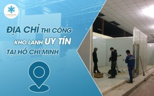 THI CÔNG KHO LẠNH uy tín