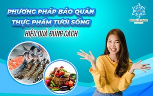 bảo quản thực phẩm tươi sống