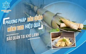 Cách bảo quản mang tươi
