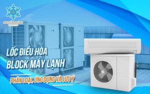 Lốc điều hòa – Block máy lạnh