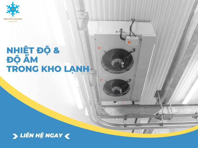                       Tầm quan trọng của nhiệt độ và độ ẩm kho lạnh