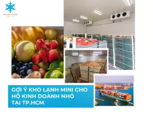Gợi ý kho lạnh mini cho hộ kinh doanh nhỏ tại TP.HCM